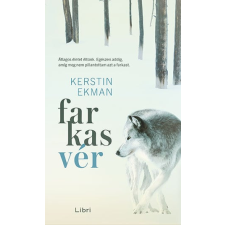 Libri Könyvkiadó Kerstin Ekman - Farkasvér regény