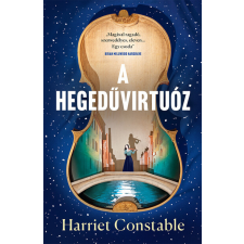 LIBRI KÖNYVKIADÓ KFT. A hegedűvirtuóz - Harriet Constable regény