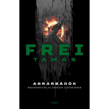 LIBRI KÖNYVKIADÓ KFT. Agrárbárók regény
