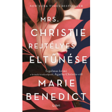 LIBRI KÖNYVKIADÓ KFT. Marie Benedict - Mrs. Christie rejtélyes eltűnése regény