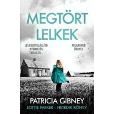 LIBRI KÖNYVKIADÓ KFT. Megtört lelkek - Lottie Parker 7. regény