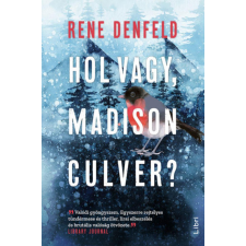 LIBRI KÖNYVKIADÓ KFT. Rene Denfeld - Hol vagy, Madison Culver? regény