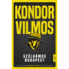 Libri Könyvkiadó Kondor Vilmos: Szélhámos Budapest