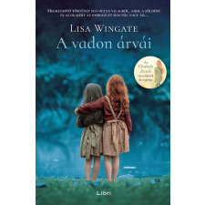 Libri Könyvkiadó Lisa Wingate - A vadon árvái regény