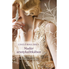 Libri Könyvkiadó Madár aranykalitkában történelem