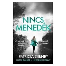 Libri Könyvkiadó Nincs menedék - Lottie Parker 4. regény