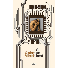 Libri Könyvkiadó Ő ott bent regény
