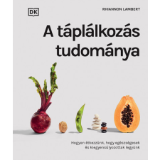 Libri Könyvkiadó Rhiannon Lamber - A táplálkozás tudománya életmód, egészség