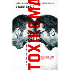Libri Könyvkiadó Toxikoma - Tíz év drogvallomásai - Csernus Imre jegyzeteivel irodalom