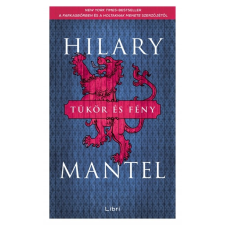 Libri Könyvkiadó Tükör és fény (A) regény