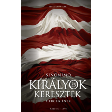 Libub Group Kft. Királyok és keresztek - Herceg-ének regény