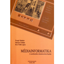 Líceum Kiadó Médiainformatika - Forgó-Hauser-Kis-Tóth antikvárium - használt könyv