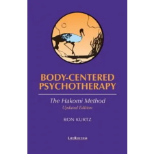 LIFERHYTHUM Body-centered Psychotherapy | Ron Kurtz egyéb könyv