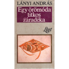 Liget Kiadó Egy örömóda titkos záradéka antikvárium - használt könyv