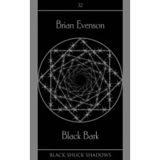 Lightning Source Inc Black Bark | Brian Evenson egyéb könyv