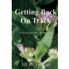 Lightning Source Inc Getting Back On Track – Jill R. Turland (Puha kötésű)