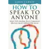 Lightning Source Inc How to Speak to Anyone: Master Public Speaking, How to Communicate Effectively, Speak Confidently With Anyone | Larin Carney