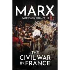 Lightning Source Inc The Civil War in France | Friedrich Engels,V. I. Lenin egyéb könyv