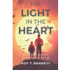 Lightning Source Inc The Light in the Heart: Inspirational Thoughts for Living Your Best Life – Roy T. Bennett (Puha kötésű)