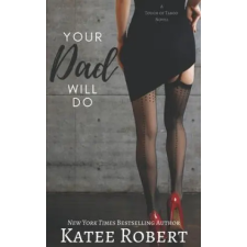 Lightning Source Inc Your Dad Will Do | Katee Robert egyéb könyv