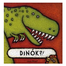 Lila Prap DINÓK?! gyermek- és ifjúsági könyv