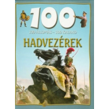 Lilliput Könyvkiadó Kft 100 állomás - 100 kaland - Hadvezérek gyermek- és ifjúsági könyv