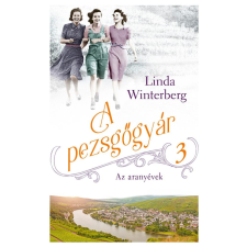 Linda Winterberg - A pezsgőgyár 3. - Az aranyévek egyéb könyv