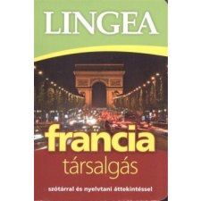 Lingea francia társalgás - Szótárral és nyelvtani áttekintéssel nyelvkönyv, szótár