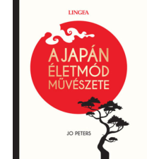 Lingea Kft. A japán életmód művészete életmód, egészség