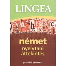 Lingea Kft. Lingea német nyelvtani áttekintés - Praktikus példákkal nyelvkönyv, szótár
