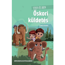 Lingea Kft. Őskori küldetés - Stefi és Ben gyermek- és ifjúsági könyv