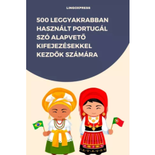 lingoXpress 500 leggyakrabban használt Portugál szó alapvető kifejezésekkel kezdők számára egyéb e-könyv