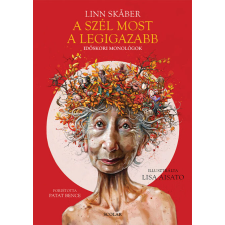 Linn Skåber A szél most a legigazabb – Időskori monológok egyéb könyv