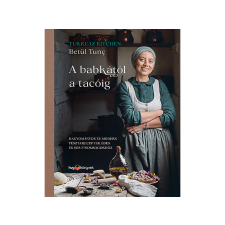 LÍRA KÖNYV ZRT. Bëtul Tunç - A babkától a tacóig gasztronómia