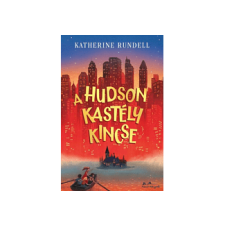 LÍRA KÖNYV ZRT. Katherine Rundell - A Hudson kastély kincse gyermek- és ifjúsági könyv