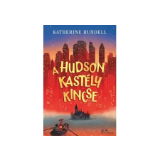 LÍRA KÖNYV ZRT. Katherine Rundell - A Hudson kastély kincse gyermek- és ifjúsági könyv