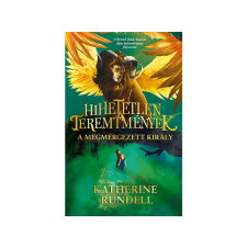 LÍRA KÖNYV ZRT. Katherine Rundell - Hihetetlen teremtmények 2. A megmérgezett király gyermek- és ifjúsági könyv