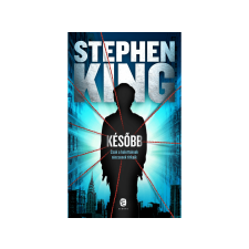 LÍRA KÖNYV ZRT. Stephen King - Később regény