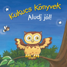 Líra Kukucs könyvek - Aludj jól! gyermek- és ifjúsági könyv