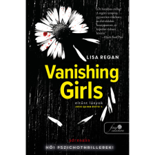 Lisa Regan Vanishing Girls - Eltűnt lányok (Josie Quinn esetei 1.) (BK24-200031) irodalom