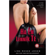 Lisa Renee Jones JONES, LISA RENEE - HA ÉN LENNÉK TE - KÍVÜL-BELÜL 1. irodalom