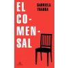 LITERATURA RANDOM HOUSE El comensal | Gabriela Ybarra