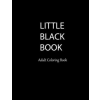  Little Black Book Adult Coloring Book: Sexy, Alluring, Provocative Beautiful Women to Color. Hours of Tantalizing Fun. 50 Stress Relieving Original Ar – Saf's Design Adult Books (Puha kötésű)