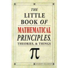  Little Book of Mathematical Principles, Theories & Things – Robert Solomon idegen nyelvű könyv
