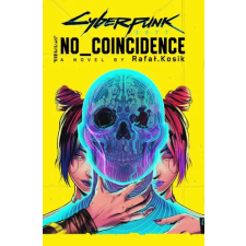 Little, Brown Book Group Cyberpunk 2077: No Coincidence | Rafal Kosik egyéb könyv