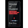 Little, Brown Book Group House of Huawei – Eva Dou