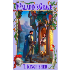 Little, Brown Book Group Paladin's Grace | T. Kingfisher egyéb könyv