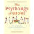 Little, Brown Book Group Psychology of Babies | Lynne Murray