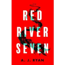 Little, Brown Book Group Red River Seven | A.J. RYAN egyéb könyv