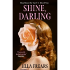 Little, Brown Book Group Shine, Darling | Ella Frears